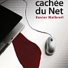 Image de La face cachée du net  - Xavier Malbreil