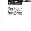 Image de Bonheur fantôme - Anne Percin