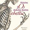Image de Histoires d'os et autres illustres...