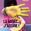 Image de La mort, j'adore ! - Alexis Brocas