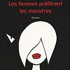 Image de Les femmes préfèrent les monstres – D. Vallette