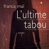 Image de L'ultime tabou - Franca Maï